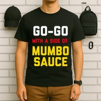 Washington Dc Go Go Music With A Side Of Mumbo Sauce T-Shirt