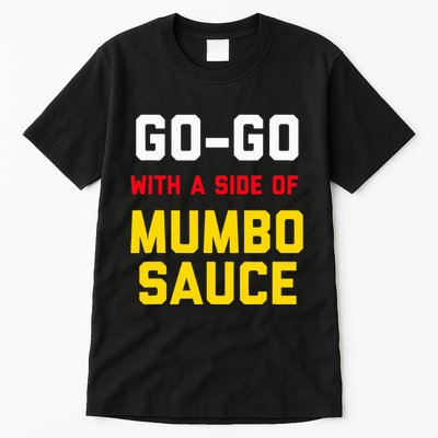 Washington Dc Go Go Music With A Side Of Mumbo Sauce Tall T-Shirt