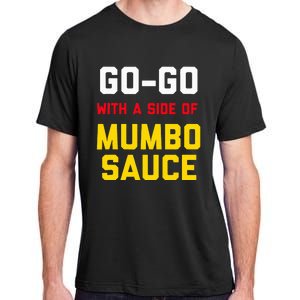 Washington Dc Go Go Music With A Side Of Mumbo Sauce Adult ChromaSoft Performance T-Shirt