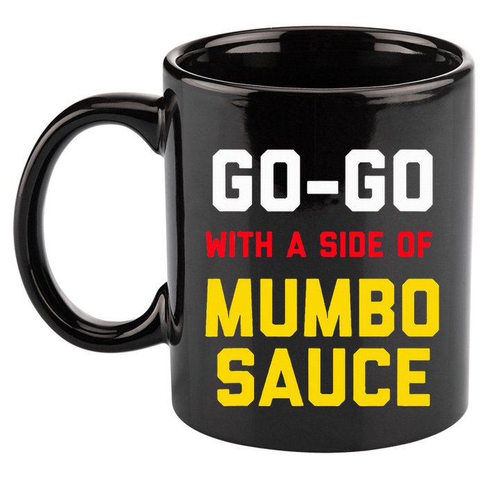 Washington Dc Go Go Music With A Side Of Mumbo Sauce 11oz C Handle Ceramic Mug