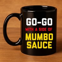 Washington Dc Go Go Music With A Side Of Mumbo Sauce 11oz C Handle Ceramic Mug