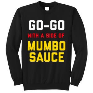 Washington Dc Go Go Music With A Side Of Mumbo Sauce Tall Sweatshirt