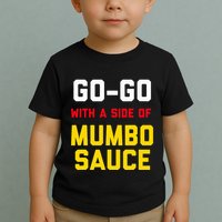 Washington Dc Go Go Music With A Side Of Mumbo Sauce Toddler T-Shirt