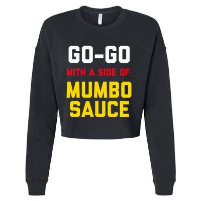 Washington Dc Go Go Music With A Side Of Mumbo Sauce Cropped Pullover Crew