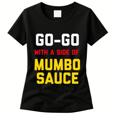 Washington Dc Go Go Music With A Side Of Mumbo Sauce Womens T-Shirt