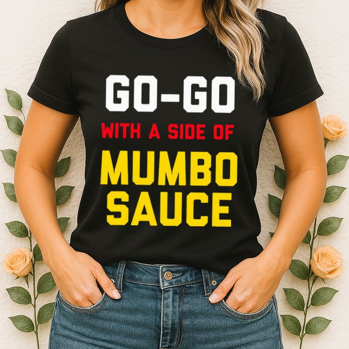 Washington Dc Go Go Music With A Side Of Mumbo Sauce Womens T-Shirt