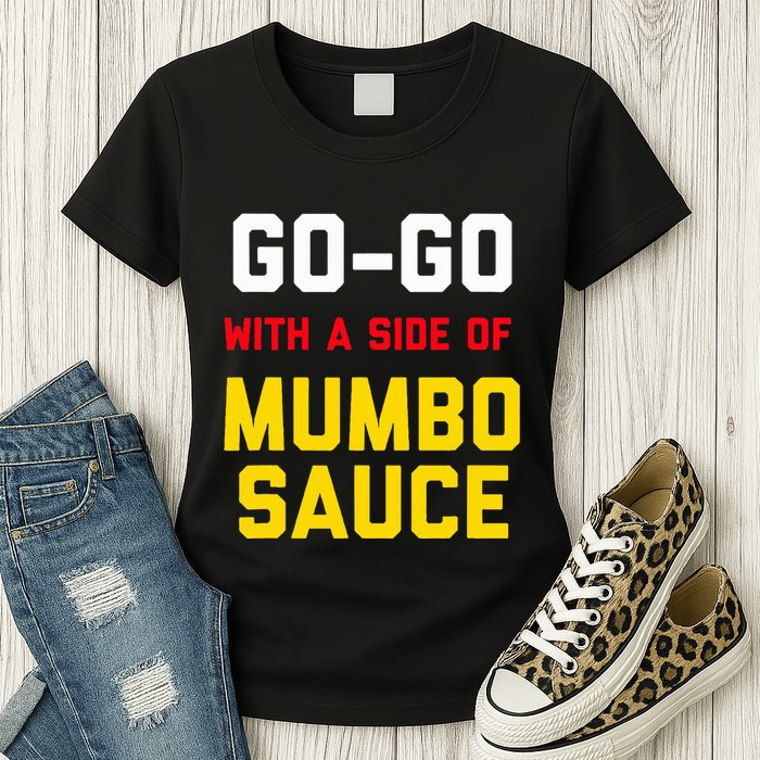 Washington Dc Go Go Music With A Side Of Mumbo Sauce Womens T-Shirt