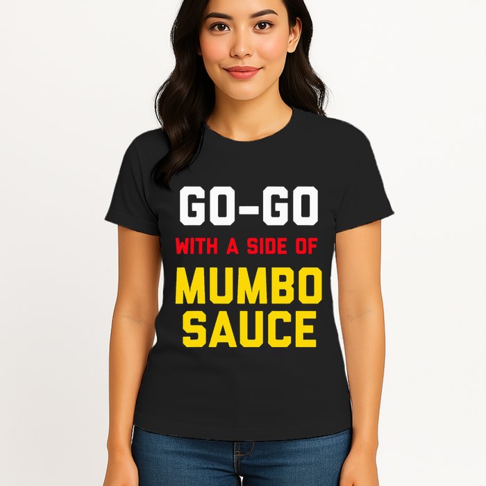 Washington Dc Go Go Music With A Side Of Mumbo Sauce Womens T-Shirt