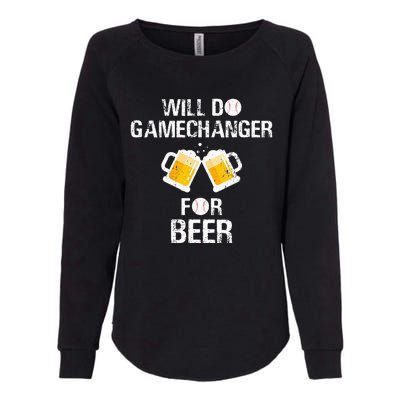 Will Do Gamechanger For Beer Funny Baseball Womens California Wash Sweatshirt