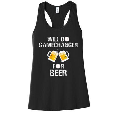 Will Do Gamechanger For Beer Funny Baseball Women's Racerback Tank