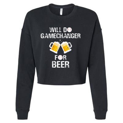 Will Do Gamechanger For Beer Funny Baseball Cropped Pullover Crew