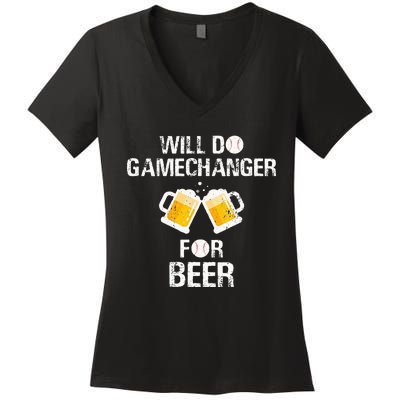 Will Do Gamechanger For Beer Funny Baseball Women's V-Neck T-Shirt