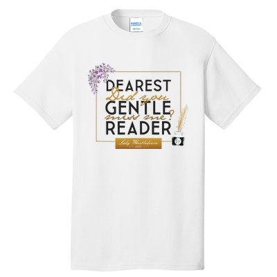 Whistledown Dearest Gentle Reader Tall T-Shirt