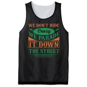 We Don't Hide The Crazy We Parade It Down The Street Mesh Reversible Basketball Jersey Tank