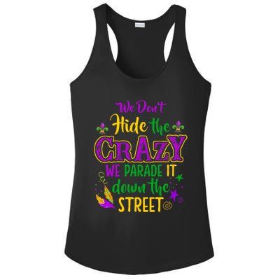 We DonT Hide Crazy Parade It Bead Funny Mardi Gras Carnival Ladies PosiCharge Competitor Racerback Tank