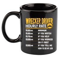 Wrecker Driver Hourly Rate Funny Wrecker Tow Truck Driver 11oz C Handle Ceramic Mug