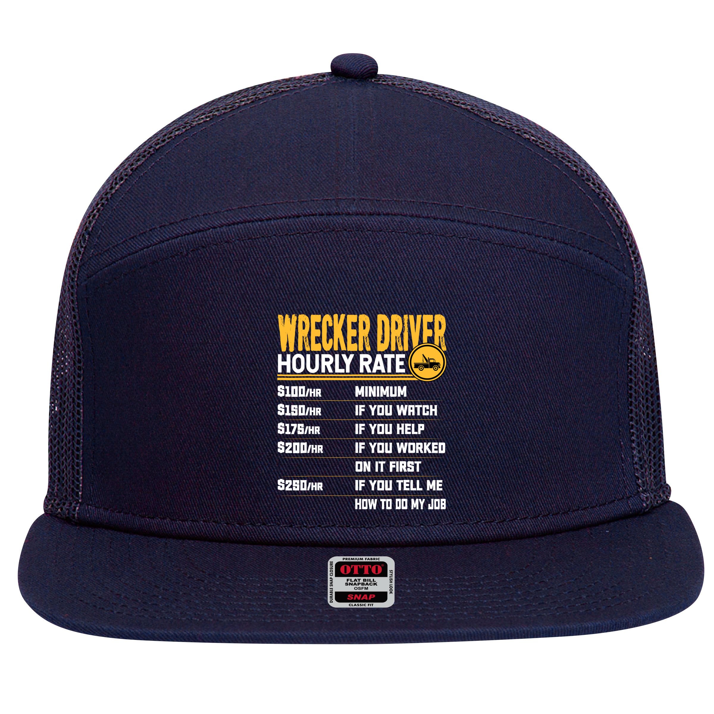 Wrecker Driver Hourly Rate Funny Wrecker Tow Truck Driver 7 Panel Mesh Trucker Snapback Hat