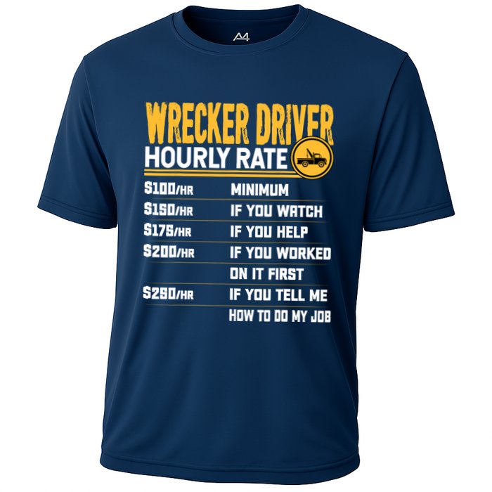 Wrecker Driver Hourly Rate Funny Wrecker Tow Truck Driver Cooling Performance Crew T-Shirt