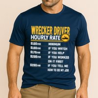 Wrecker Driver Hourly Rate Funny Wrecker Tow Truck Driver Cooling Performance Crew T-Shirt