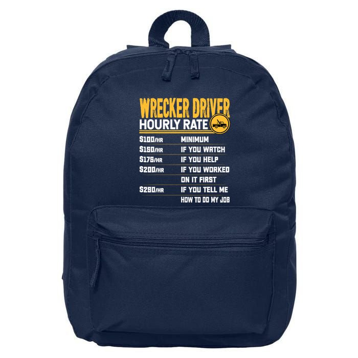 Wrecker Driver Hourly Rate Funny Wrecker Tow Truck Driver 16 in Basic Backpack