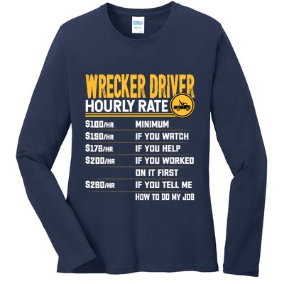 Wrecker Driver Hourly Rate Funny Wrecker Tow Truck Driver Ladies Long Sleeve Shirt