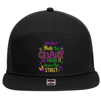 We DonT Hide Crazy Parade It Bead Funny Mardi Gras Carnival 7 Panel Mesh Trucker Snapback Hat