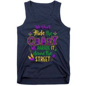 We DonT Hide Crazy Parade It Bead Funny Mardi Gras Carnival Tank Top