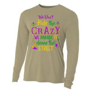 We DonT Hide Crazy Parade It Bead Funny Mardi Gras Carnival Cooling Performance Long Sleeve Crew