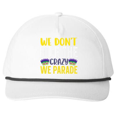 We Don't Hide The Crazy We Parade Mardi Gras Fat Tuesday Gift Snapback Five-Panel Rope Hat