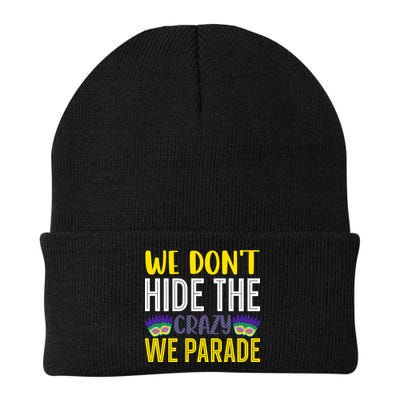 We Don't Hide The Crazy We Parade Mardi Gras Fat Tuesday Gift Beanie