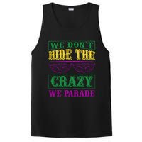 We Don't Hide The Crazy We Parade PosiCharge Competitor Tank