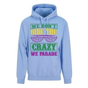 We Don't Hide The Crazy We Parade Unisex Surf Hoodie