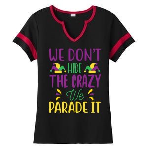 We Don't Hide The Crazy We Parade It Ladies Halftime Notch Neck Tee