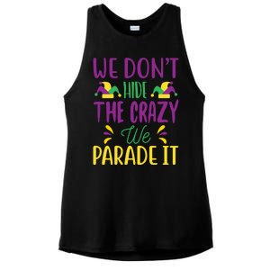 We Don't Hide The Crazy We Parade It Ladies PosiCharge Tri-Blend Wicking Tank