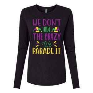 We Don't Hide The Crazy We Parade It Womens Cotton Relaxed Long Sleeve T-Shirt