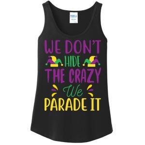 We Don't Hide The Crazy We Parade It Ladies Essential Tank