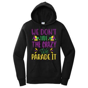 We Don't Hide The Crazy We Parade It Women's Pullover Hoodie