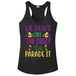 We Don't Hide The Crazy We Parade It Ladies PosiCharge Competitor Racerback Tank