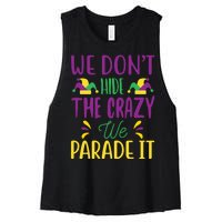 We Don't Hide The Crazy We Parade It Women's Racerback Cropped Tank