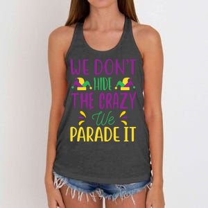 We Don't Hide The Crazy We Parade It Women's Knotted Racerback Tank