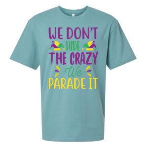 We Don't Hide The Crazy We Parade It Sueded Cloud Jersey T-Shirt