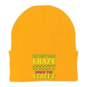 We Don't Hide The Crazy We Parade It Down The Street Knit Cap Winter Beanie