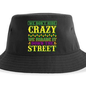 We Don't Hide The Crazy We Parade It Down The Street Sustainable Bucket Hat