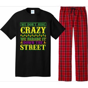 We Don't Hide The Crazy We Parade It Down The Street Pajama Set