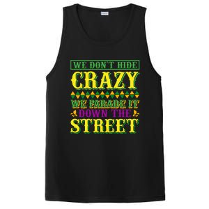 We Don't Hide The Crazy We Parade It Down The Street PosiCharge Competitor Tank