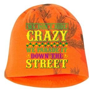 We Don't Hide The Crazy We Parade It Down The Street Kati - Camo Knit Beanie