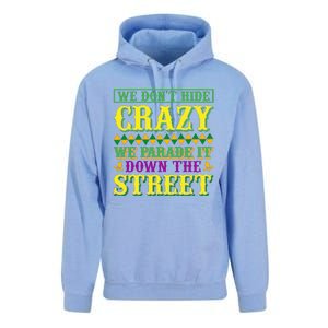 We Don't Hide The Crazy We Parade It Down The Street Unisex Surf Hoodie