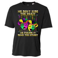 We Don't Hide Crazy We Parade It Down The Street Mardi Gras Cooling Performance Crew T-Shirt