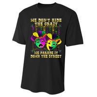 We Don't Hide Crazy We Parade It Down The Street Mardi Gras Performance Sprint T-Shirt