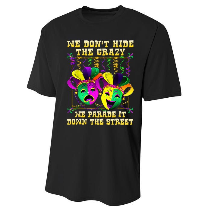 We Don't Hide Crazy We Parade It Down The Street Mardi Gras Performance Sprint T-Shirt